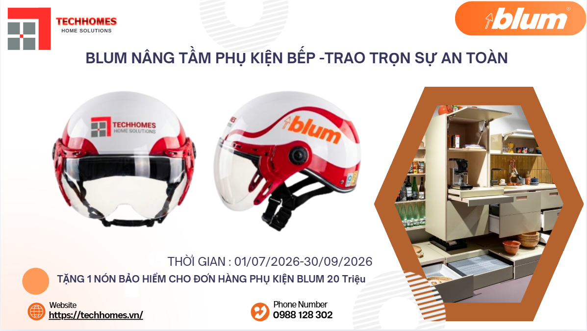 KHUYẾN MÃI TECHHOMES -BLUM NÂNG TẦM PHỤ KIỆN BẾP -TRAO TRỌN SỰ AN TOÀN