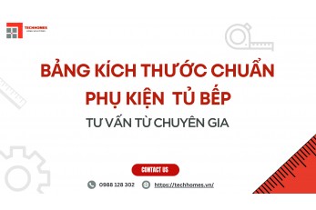 BẢNG KÍCH THƯỚC CHUẨN PHỤ KIỆN TỦ BẾP TƯ VẤN TỪ CHUYÊN GIA