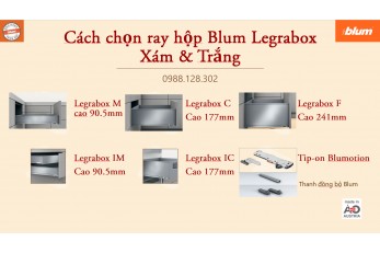 Cách chọn ray hộp Blum Legrabox