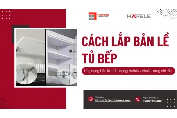 CÁCH LẮP BẢN LỀ TỦ BẾP