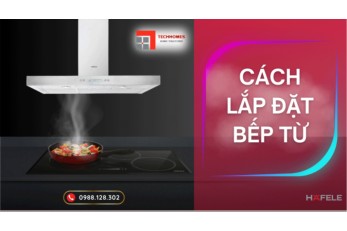 CÁCH LẮP ĐẶT BẾP