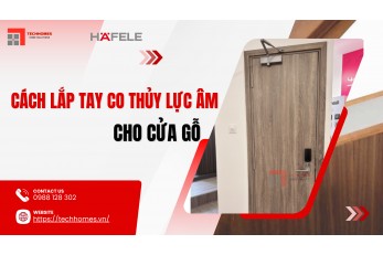 CÁCH LẮP TAY CO THỦY LỰC ÂM CHO CỬA GỖ 