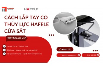 CÁCH LẮP TAY CO THỦY LỰC HAFELE CỬA SẮT