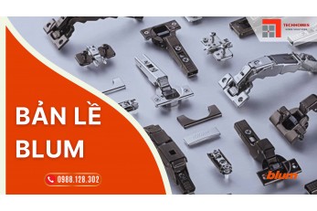 CÁCH LỰA CHỌN BẢN LỀ BLUM