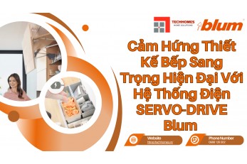 Cảm Hứng Bếp Sang Trọng Với Hệ Thống Điện SERVO-DRIVE Blum