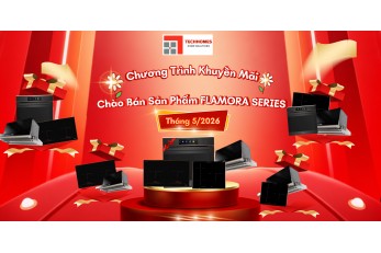 CHƯƠNG TRÌNH CHÀO BÁN BÁN HÀNG SẢN PHẨM FLAMORA SERIES THÁNG 5.2026