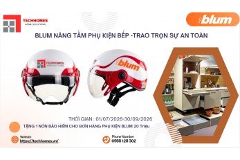  KHUYẾN MÃI TECHHOMES -BLUM  NÂNG TẦM PHỤ KIỆN BẾP -TRAO TRỌN SỰ AN TOÀN
