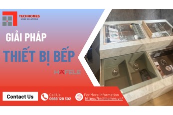 GIẢI PHÁP THIẾT BỊ BẾP HAFELE