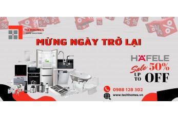 Hafele khuyến mãi, thiết bị bếp, phụ kiện bếp, khóa điện tử, phụ kiện cửa, thiết bị vệ sinh chính hãng