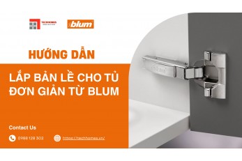 HƯỚNG DẪN LẮP BẢN LỀ CHO TỦ ĐƠN GIẢN TỪ BLUM