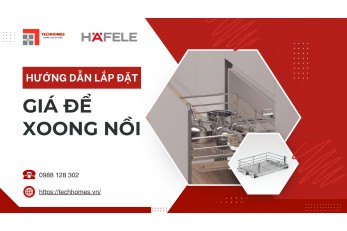 HƯỚNG DẪN LẮP ĐẶT GIÁ ĐỂ XOONG NỒI