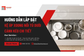 HƯỚNG DẪN LẮP ĐẶT KỆ ÚP XOONG NỒI TỦ DƯỚI CÁNH KÉO CHI TIẾT
