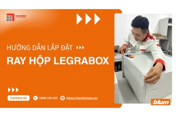 HƯỚNG DẪN LẮP ĐẶT RAY HỘP NGĂN KÉO LEGRABOX