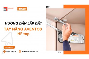 HƯỚNG DẪN LẮP ĐẶT TAY NÂNG AVENTOS HF