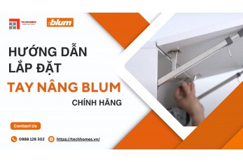 HƯỚNG DẪN LẮP ĐẶT TAY NÂNG BLUM CHÍNH HÃNG 