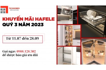 Khuyến mãi phụ kiện bếp Hafele quý 3.2023