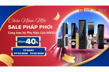 Khuyến Mãi Trọn Bộ Phụ Kiện Cửa Hafele Đến 40%