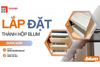 LẮP ĐẶT THÀNH HỘP BLUM CHO KHÔNG GIAN BẾP