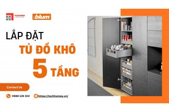 LẮP ĐẶT TỦ ĐỒ KHÔ BLUM 5 TẦNG