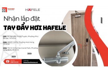 NHẬN LẮP ĐẶT TAY ĐẨY HƠI HAFELE