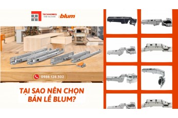 TẠI SAO NÊN CHỌN BẢN LỀ BLUM CHO NỘI THẤT CỦA BẠN 