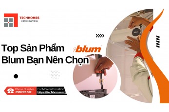 TOP SẢN PHẨM BLUM BẠN NÊN CHỌN