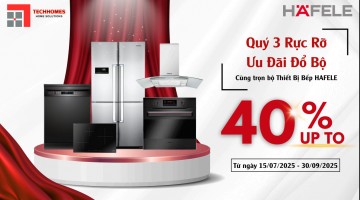 KHUYẾN MÃI THIẾT BỊ BẾP HAFELE QUÝ 3. 2025