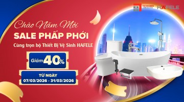 Khuyến Mãi Thiết Bị Vệ Sinh Hafele Đến 40%