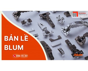 CÁCH LỰA CHỌN BẢN LỀ BLUM