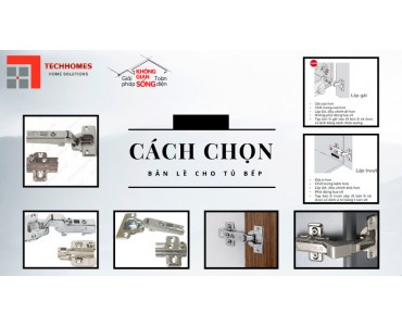 Hướng dẫn chi tiết cách chọn bản lề cho tủ bếp