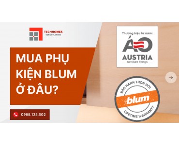 MUA PHỤ KIỆN BLUM Ở ĐÂU UY TÍN? 