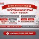LỊCH NGHỈ LỄ GIỖ TỔ HÙNG VƯƠNG & 30/4- 1/5/2026 