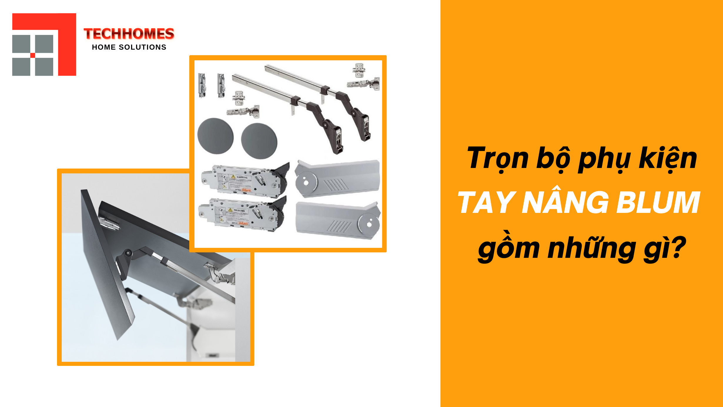TRỌN BỘ PHỤ KIỆN TAY NÂNG GỒM NHỮNG GÌ ?