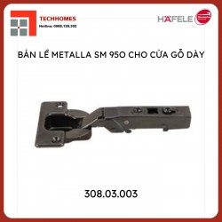 Bản Lề Metalla SM 95° Trùm Ngoài Hafele 308.03.003