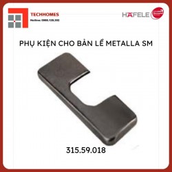 Nắp Che Tay Bản Lề Mettalla SM Hafele 315.59.018